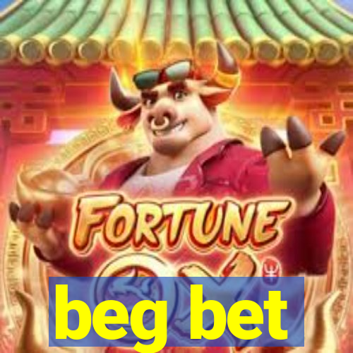 beg bet